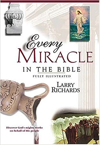 Every Miracle In The Bible PB - Larry Richards